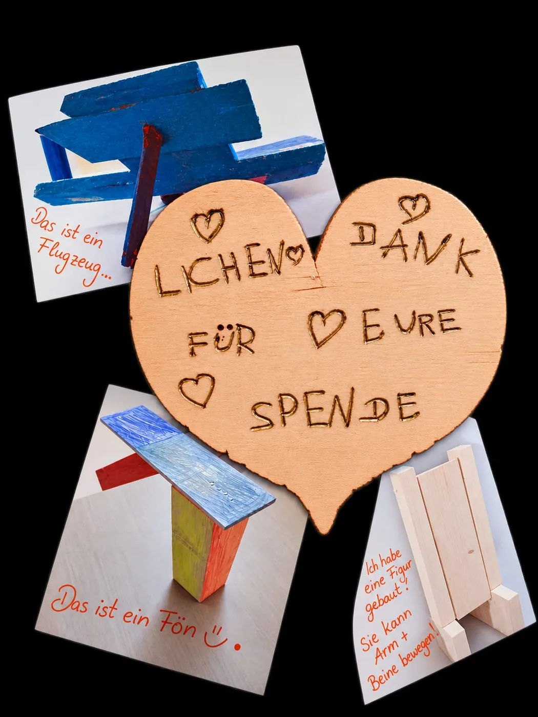 Grüße aus dem Kindergarten: ein Holzherz mit der Brandschrift „Lieben Dank für eure Spende“, darum Werkstücke der Kinder — ein Flugzeug, ein Fön, eine Figur
